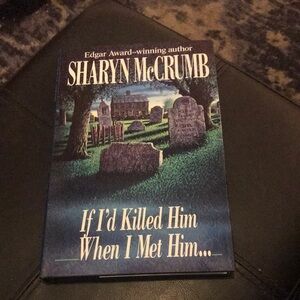 'If I'd Killed Him When I Met Him...' Hardcover Book